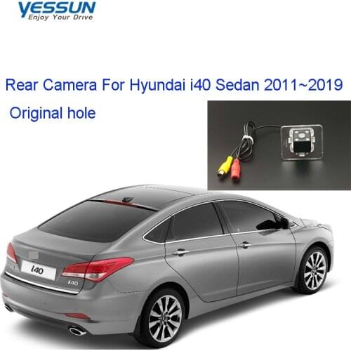Yessun Car Rear View Camera HD Night Vision Reverse Camera IP67 DC 12V For Hyundai i40 Sedan 2011~2019 Original hole