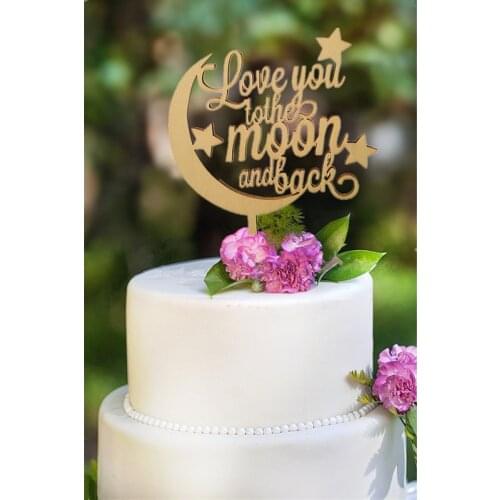 New Design Rustic Wedding Cake Topper "Love You To The Moon And Back" Wood Wedding Cake Topper Birthday Cake Toppers