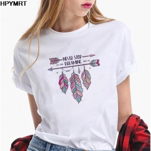 New Summer T-shirt Female Never stop dreaming Letter Printed Harajuku 90s Short Sleeve Fun T Shirt Lady Casual Tops Tee Women