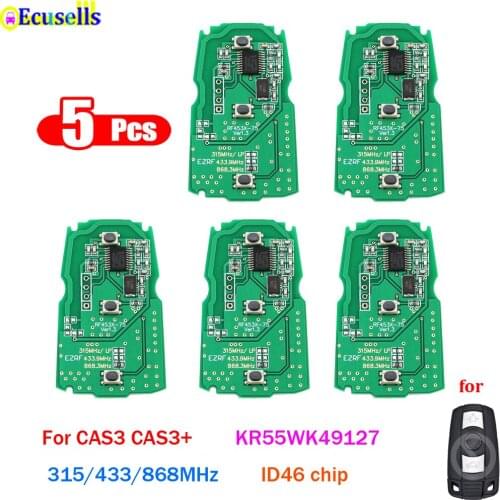 5PCS/Lot 3 Button Remote Key Board 315MHZ 433MHZ 868MHZ for BMW 3/5 Series X1 X6 Z4 CAS3 CAS3+ ID46 Chip KR55WK49127 KR55WK49123