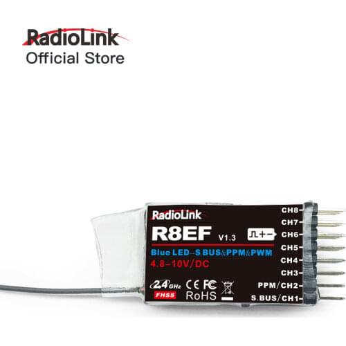 Radiolink R8EF 2.4G 8 Channels RC Receiver Support S-Bus/PPM/PWM for T8FB RC Transmitter