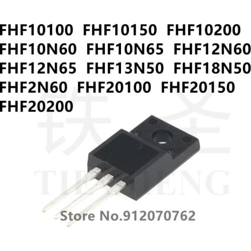 10PCS FHF10100 FHF10150 FHF10200 FHF10N60 FHF10N65 FHF12N60 FHF12N65 FHF13N50 FHF18N50 FHF2N60 FHF20100 FHF20150 FHF20200 TO220F
