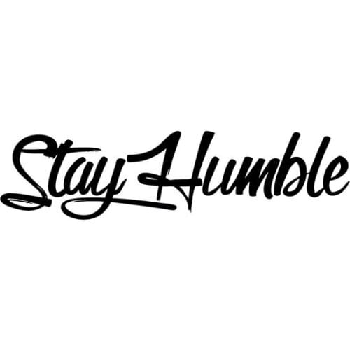 16cm*4cm Funny STAY HUMBLE Creative Car Sticker Decals Black/Silver KK Vinyl Car-styling Car Accessories