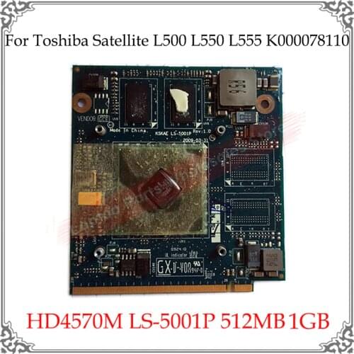 Original HD4570M HD 4570M Graphics Card 512MB 1GB For Toshiba Satellite L500 L550 L555 K000078110 LS-5001P Display Video Card