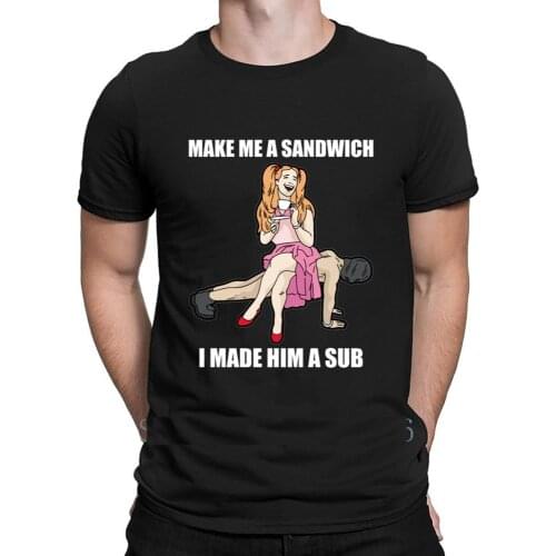 I Made Him A Sub Submissive Male Slave Dominatrix T Shirt Breathable Round Collar Character Cotton Summer Style Novelty Shirt