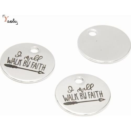 10pcs/lot Faith charm I will walk by faith message Stainless Steel Charm pendant 20mm