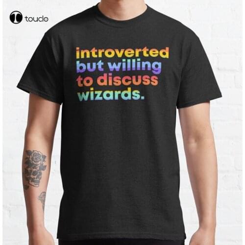 New Introverted But Willing To Discuss Wizards. Classic T-Shirt Cotton Tee Shirt S-5XL