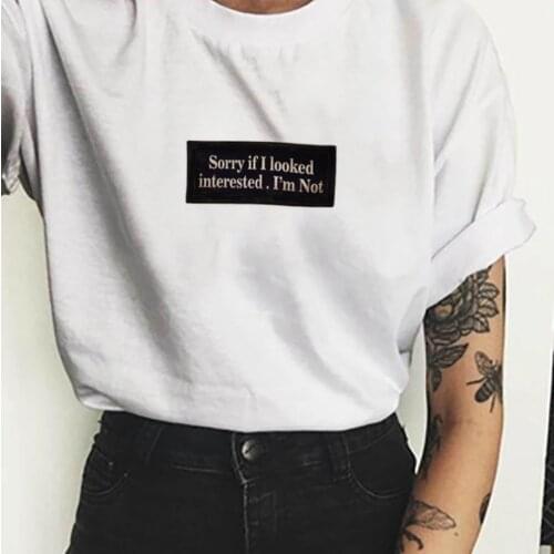 Sorry If I Looked Interested I'm Not Graphic Tees Women Aesthetic Harajuku Tumblr Summer Short Sleeve Female T Shirt Tops Ropa