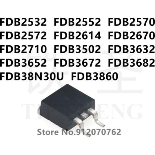 10PCS FDB2532 FDB2552 FDB2570 FDB2572 FDB2614 FDB2670 FDB2710 FDB3502 FDB3632 FDB3652 FDB3672 FDB3682 FDB38N30U FDB3860 TO-263