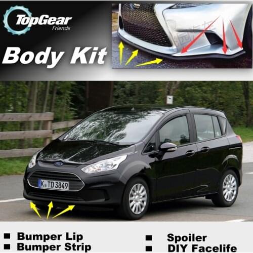 Bumper Lip Deflector Lips For Ford B-Max B Max BMax Front Spoiler Skirt For TopGear Fans Car View Tuning / Body Kit / Strip