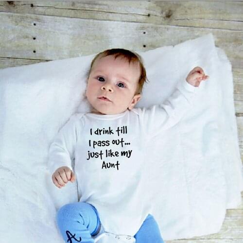 I Drink Till I Pass Out Just Like My Aunt Baby Rompers Summer Long Sleeve Unisex Romper Newborn Baby Present