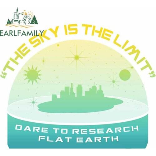 EARLFAMILY 13cm x 10.4cm for The Sky Is The Limit Dare To Research Flat Earth Decal Suitcase Creative Laptop Vinyl Car Stickers