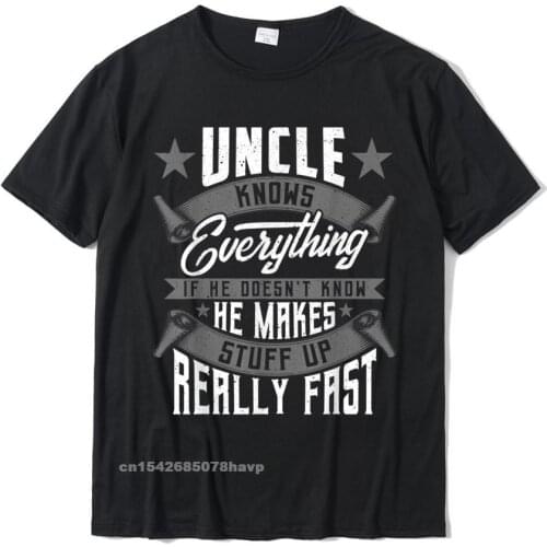 Mens Uncle Knows Everything Funny Uncle Fathers Day Gifts T-Shirt Top T-Shirts Brand New Design Cotton Mens Tees 3D Printed