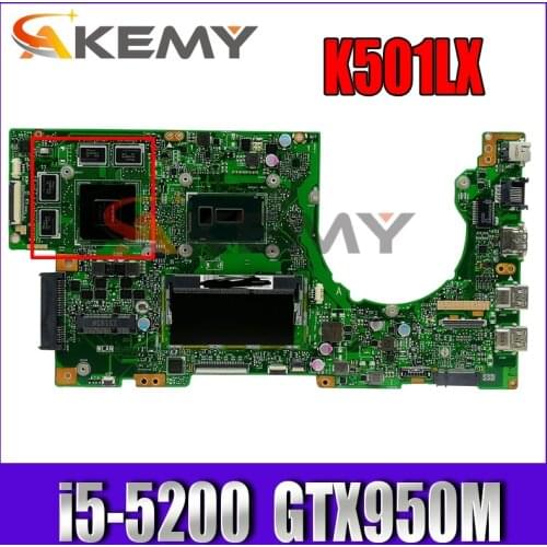K501LX i5-5200 CPU GTX950M 2GB 4GB RAM Mainboard For Asus K501L K501LB K501LN A501L Laptop Motherboard 90NB08Q-R00040 100% Test