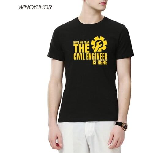 Have No Fear The Civil Engineer Is Here T Shirt Cotton Men Funny Printed T-shirts Mens Summer Short Sleeve Tops Gift For Man