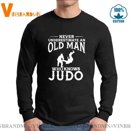 Men Male Casual Long Sleeve Round Neck Leisure T shirts Never Underestimate An Old Man Who Knows Judo T-Shirt