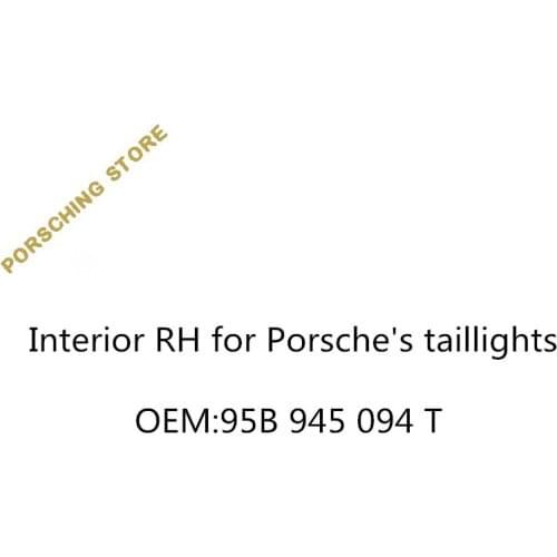 Interior RH for Porsche taillights OEM:95B945094T