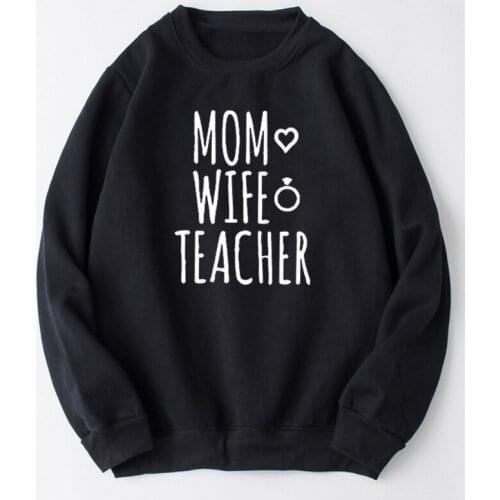 Mom Wife Teacher Mothers Day Funny Gift for MAMA Sweatshirt CrewNeck Fashion Full Long Sleeve Top Shirt Cotton Pullover goth