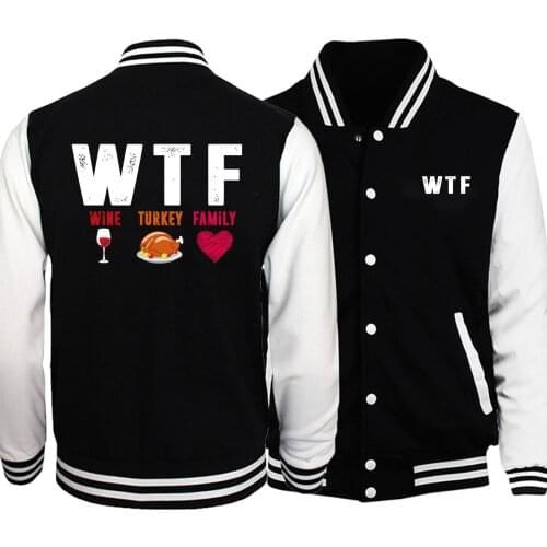 WTF Wine Turkey Family Baseball Men Funny Jackets Coats Winter Autumn Fleece White Black Sportswear Bomber Streetwear Plus Size