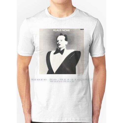 Klaus Nomi T Shirt 100% Pure Cotton Klaus Nomi Total Ann Magnuson John Sex The Long Island Four To Our Loves Joey Arias