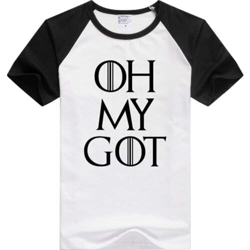 Letter Oh my GOT! short sleeve Men Women T-shirt Comfortable Tshirt Tees tee funny GA792