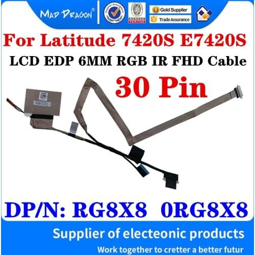 New RG8X8 0RG8X8 DC02C00QV00 For Dell Latitude 7420S E7420S GDC41 Laptop Notebook LCD LED EDP 6MM RGB IR FHD LVDS Cable 30 Pin