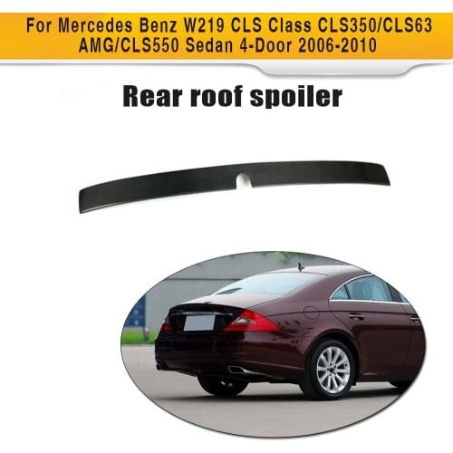 CLS Class Carbon Fiber Rear Roof Spoiler Wing for Mercedes Benz W219 CLS350 CLS500 CLS550 CLS63 AMG Sedan 4 Door 06-10
