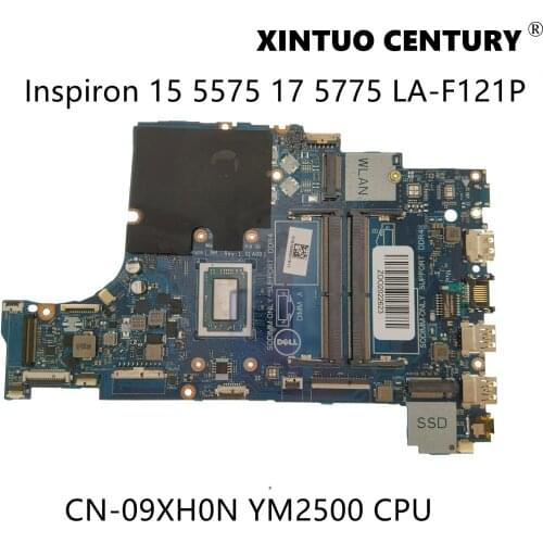 CN-09XH0N 09XH0N 9XH0N For Dell Inspiron 15 5575 17 5775 Laptop Motherboard LA-F121P Ryzen W/ YM2500 CPU DDR4 100% Tested OK