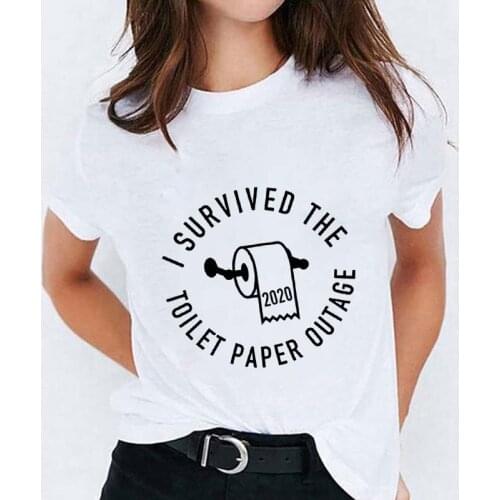 Womens T-shirt I SURVIVED THE TOILET PAPER OUTAGE OF 2021 Harajuku Leisure Streetwear Female Funny Casual Clothing Tshirt
