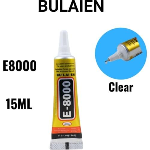 Bulaien E8000 15ML Clear Contact Phone Repair Adhesive Fibre Cloth DIY Metal Wood Glue With Precision Applicator Tip