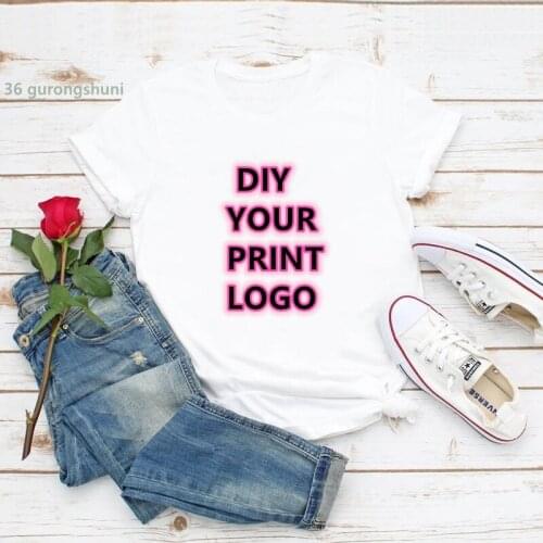 2021 Diy Customized Print Shirt Femme Your Own Design Logo/Picture Custom Women T-Shirt Plus Size T Shirt Female Birthday Tee