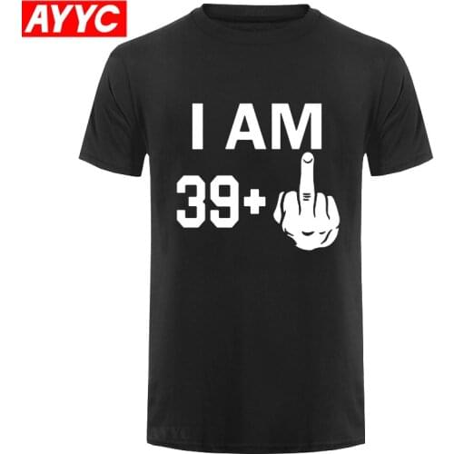 Mens T Shirt I Am 39 Plus Middle Finger 40th Cool Funny Birthday Gifts Idea T Shirt For Man Husband Daddy Fathers Day Present