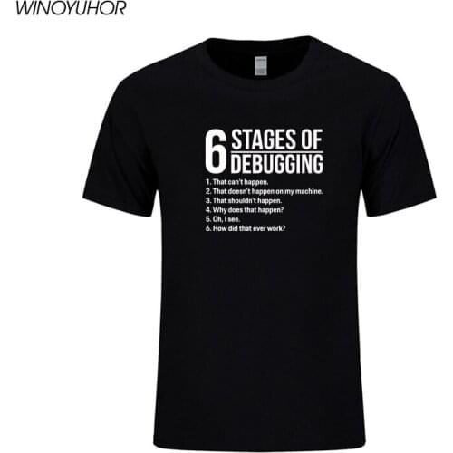 6 Stages Of Debugging T Shirts Men Cotton Short Sleeve Tops Mans Bug Coding Computer Programmer T-Shirt
