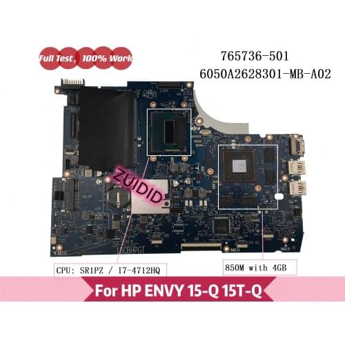 765736-501 For HP ENVY 15-Q 15T-Q Laptop Motherboard 765736-001 6050A2628301-MB-A02 with I7-4712HQ CPU GTX850M 4GB GPU DDR3