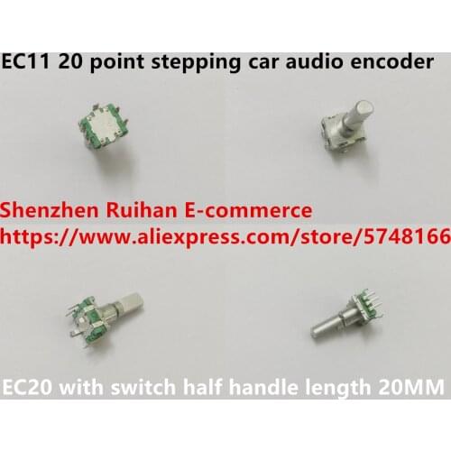 Original new 100% EC11 20 point stepping car audio encoder with switch half handle length 20MM