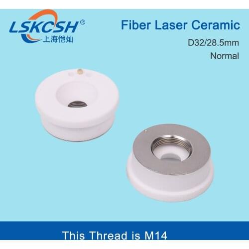 LSKCSH Fiber Laser Ceramic Dia.32mm/28.5mm For fiber laser cutting machines nozzle holder agents wanted