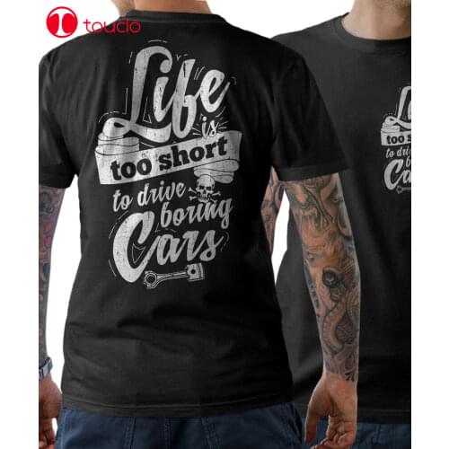 2020 Life Is Too Short To Drive Boring Cars T-Shirt V8 V6 Screw Tuning Double Side