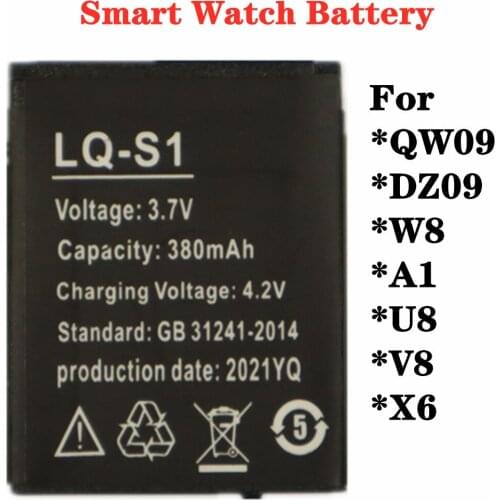 For QW09 DZ09 W8 A1 U8 V8 X6 Smart Watch Battery LQ - S1 3.7V 380mAh lithium Rechargeable Battery High Quality Batteries