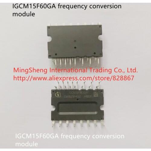 Original new 100% IGCM15F60GA frequency conversion power module