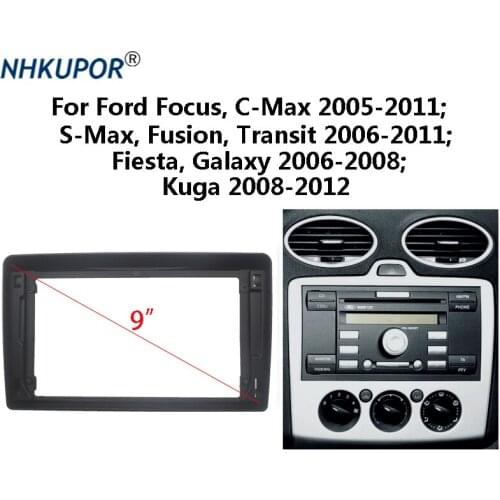 9 inch 2 Din Car Radio Dashboard Fascia For Ford Focus/C-Max/S-Max Stereo Panel Mounting Bezel Faceplate Center Console Holder