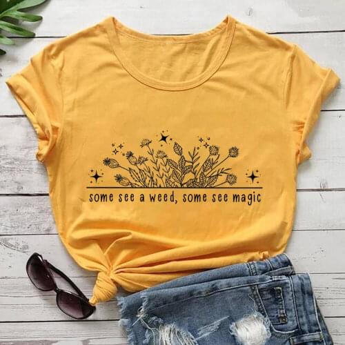 Some See A Weed Some See Magic 100%Cotton Print Women T Shirt Nature Shirts Aesthetic Botanical Tshirt Inspirational Quote Tops