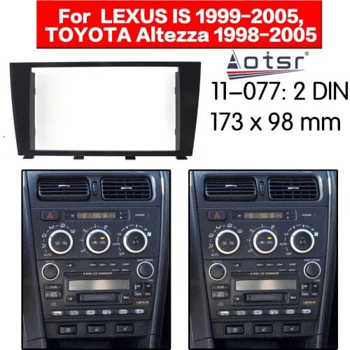 Car Radio frame Audio Fascia For LEXUS IS 1999 - 2005 / TOYOTA Altezza 1998+ Car Stereo Radio Fascia Panel Installation Adapter
