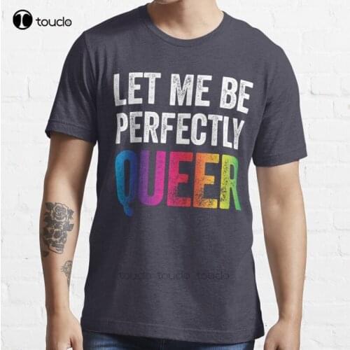 New Let Me Be Perfectly Queer Funny Gay Pun Lgbt Lesbian Gay Bisexual Transgender T-Shirt T-Shirt Cotton Men Tee Shirt