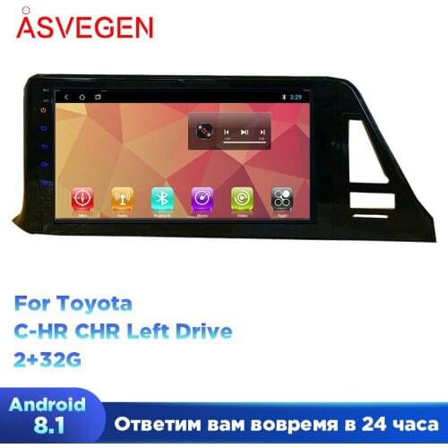 Android 8.1 Car Player For Toyota C-HR CHR Left Drive CHR GPS Navigation Ram 2G Rom 32G Car Stereo Video Unit Multimedia Player