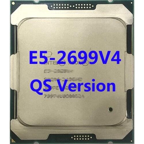 E5-2699V4 QS Version Intel Xeon CPU Processor 2.20ghz 18-Core 55mb SmartCache TPD145W FCLGA2011-3 For X99 Motherboard
