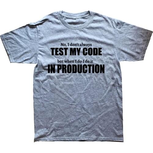 Test In Production Software Developer Gift Joke Humor Funny Artwork Graphic Cotton Short Sleeve T Shirts Harajuku T-shirt