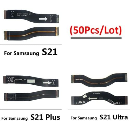 50Pcs/Lot, Main Motherboard Flex Cable For Samsung S21 Plus S21 Ultra Replacement parts