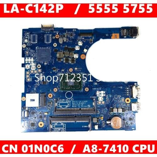 CN 01N0C6 LA-C142P A8-7410 CPU Mainboard For Dell INSPIRON 15 5000 5555 5 CN-1N0C6 Laptop Motherboard 100%Tested Working Well