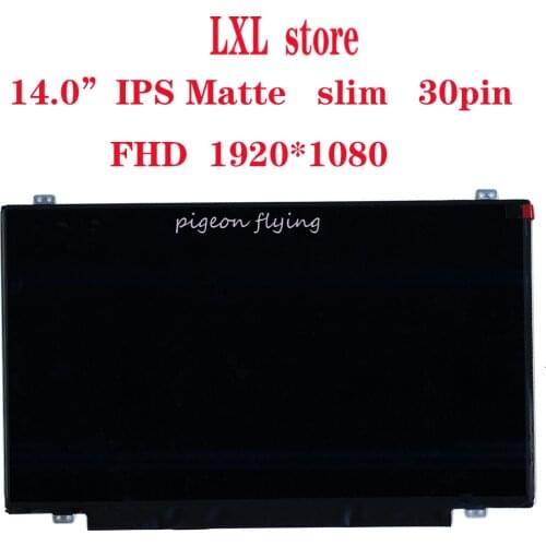 T450S LCD screen for Thinkpad laptop 20BW 20BX 14.0" 1920*1080 FHD IPS Matte 30pin FRU 00HT622 04X5916 P/N: LP140WF3 B140HAN01