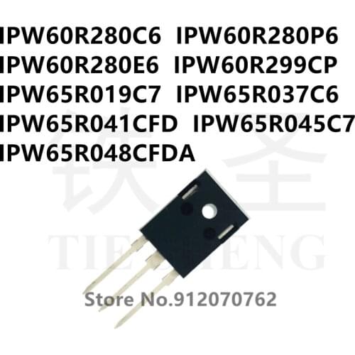10PCS/LOT IPW60R280C6 IPW60R280P6 IPW60R280E6 IPW60R299CP IPW65R019C7 IPW65R037C6 IPW65R041CFD IPW65R045C7 IPW65R048CFDA TO-247